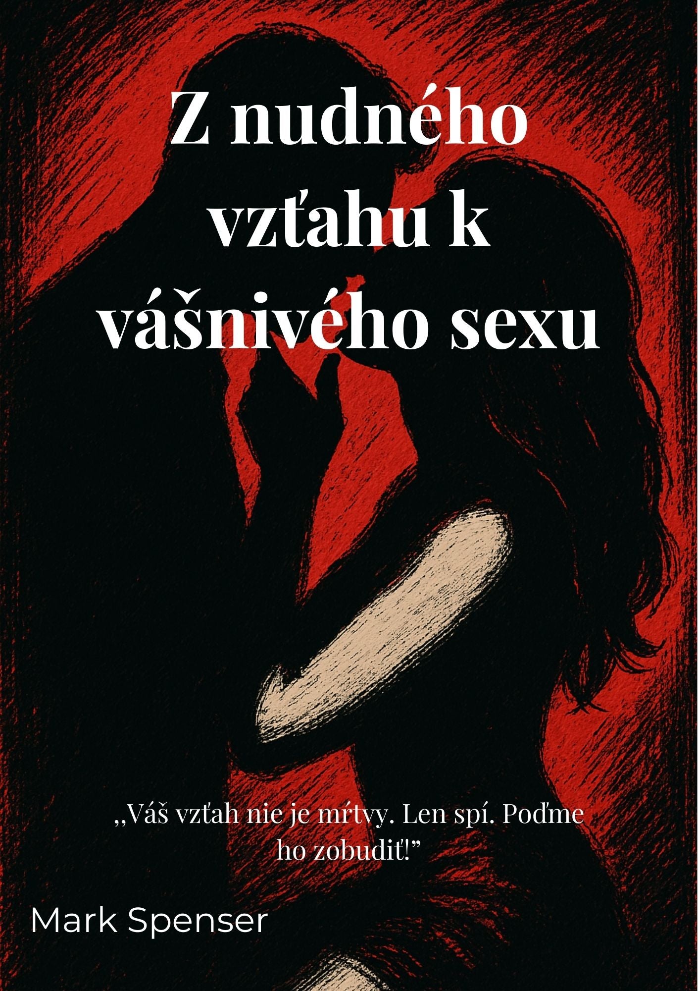 Z nudného vzťahu k vášnivému sexu